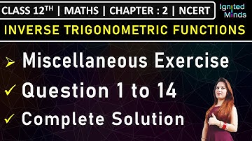 Class 12th Maths Chapter 2 | Miscellaneous Exercise (Question 1 to 14) | NCERT
