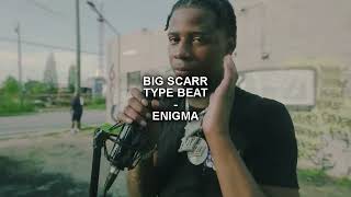 (FREE) BIG SCARR X BIG UNCC TYPE BEAT | FREESTYLE TYPE BEAT - ENIGMA