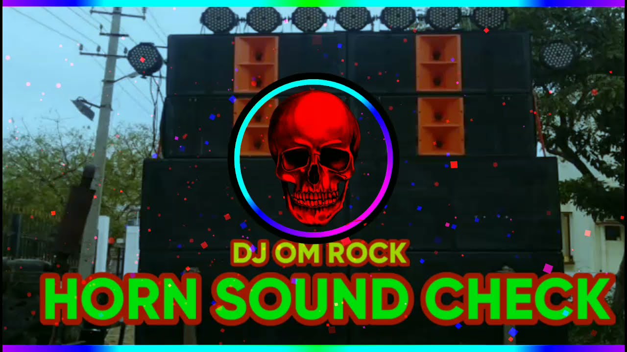 HORN SOUND CHECK EDM TRANCE MIX HARIDWAR COMPETITION 2021MIX BY EDM KING DJ OM ROCK MORADABAD