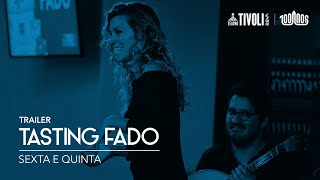 Tasting Fado | Trailer | Teatro Tivoli BBVA
