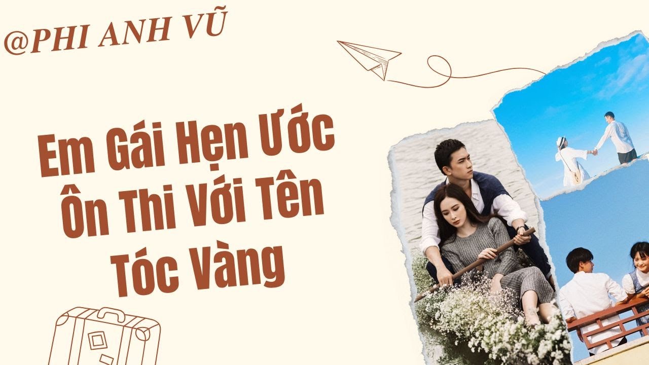 [Truyện Audio] Em Gái Hẹn Ước Ôn Thi Với Tên Tóc Vàng | Phi Anh Vũ
