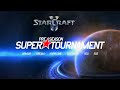 [SC2] sOs, soO, Dream, Ragnarok, Hurricane, Armani — Preseason Super Tournament