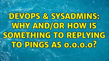 DevOps & SysAdmins: Why and/or how is something to replying to pings as 0.0.0.0? (2 Solutions!!)