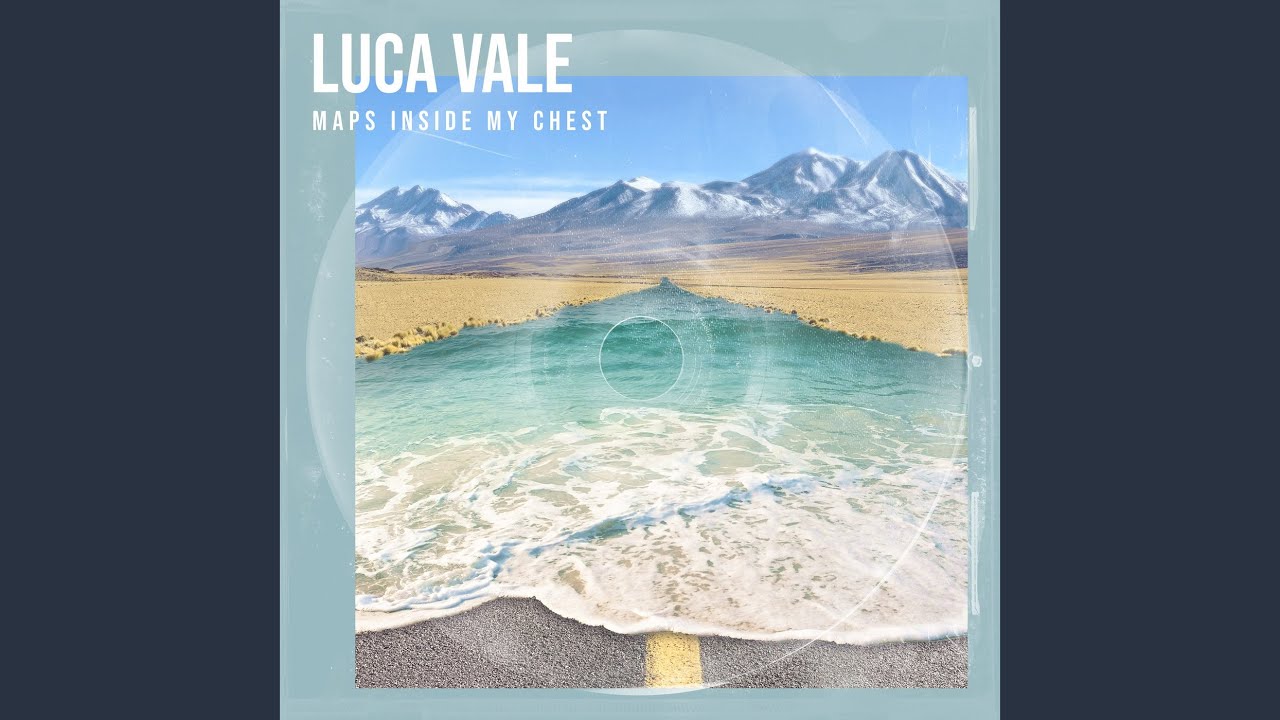 Maps Inside My Chest