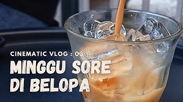 Minggu Sore di Belopa || Cinematic Vlog || 03