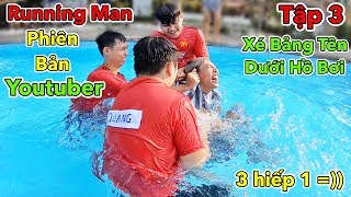 LamTV - Running Man Phiên Bản Youtuber | Tập 3: Xé Bảng Tên Dưới Hồ Bơi (Chạy Đi Chờ Chi Parody)