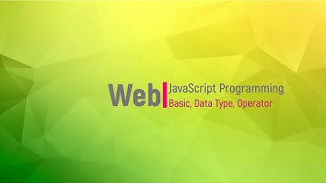 JavaScript Programming - Pengenalan, Tipe Data, dan Variabel