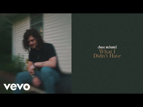 Chase McDaniel - What I Didn't Have (Lyric Video)