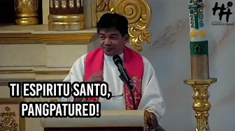 Pentecost Sunday | Ilocano Homily | Fr. Danny Martinez