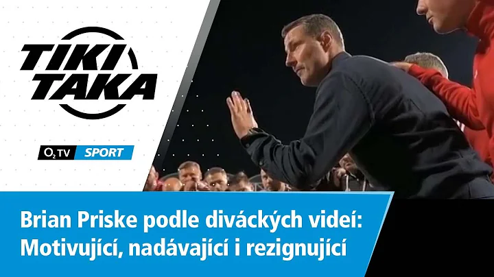 TIKI-TAKA: Brian Priske podle divckch vide? Motivu...