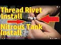 Thread Rivet Install and Nitrous Fuel Cell Install...