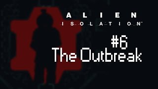 Alien: Isolation - Nightmare Difficulty (Mission 6 - The Outbreak)