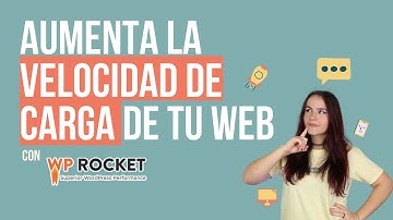 Tips para mejorar la velocidad de carga de tu web con WP Rocket 🚀