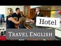 Travel English - Staying at a Hotel