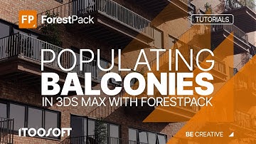 How to quickly populate balconies in 3ds Max with ForestPack 9