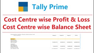 cost center wise p&l in tally prime | cost center wise balance sheet Cost Centre wise Profit & Loss