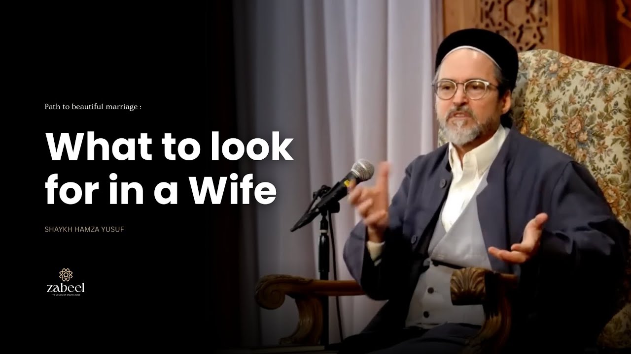 Что искать в жене — Шейх Хамза Юсуф