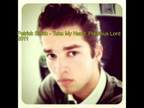 Patrick Smith - Take My Hand, Precious Lord 2011 (...