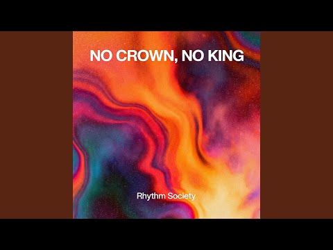 NO CROWN, NO KING