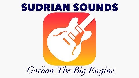 Gordon The Big Engine - Sudrian Sounds