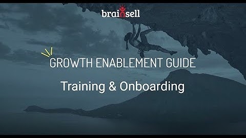 Growth Enablement Guide - Training and Onboarding: Building an Onboarding Program