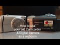 How to use your old Camcorder & Digital Camera as webcam.