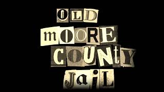 Old Moore County Jail part 1