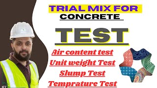 What is Concrete Trial Mix| Quality Tests for Concrete| Air Content Test| Unit Weight Test.