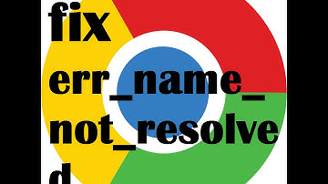 [Solved] How to fix err_name_not_resolved chrome Windows 7, 8, 8.1 & 10
