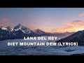 Lana Del Rey | Diet Mountain Dew (Demo) lyrics