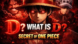One piece | The Will of D Explained | Biggest Mystery of One Piece