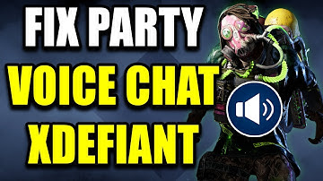 How to Fix Party Voice Chat & Mic Not Working in XDefiant