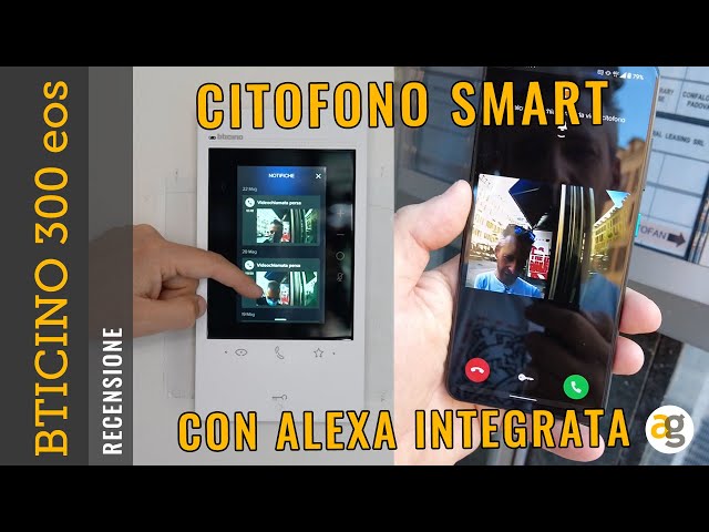 Il CITOFONO SMART con ALEXA. Recensione BTICINO CLASSE 300 EOS with NETATMO  