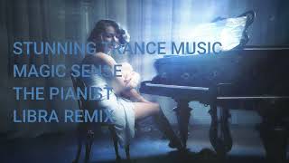 Magic Sense - The Pianist (Libra Remix)