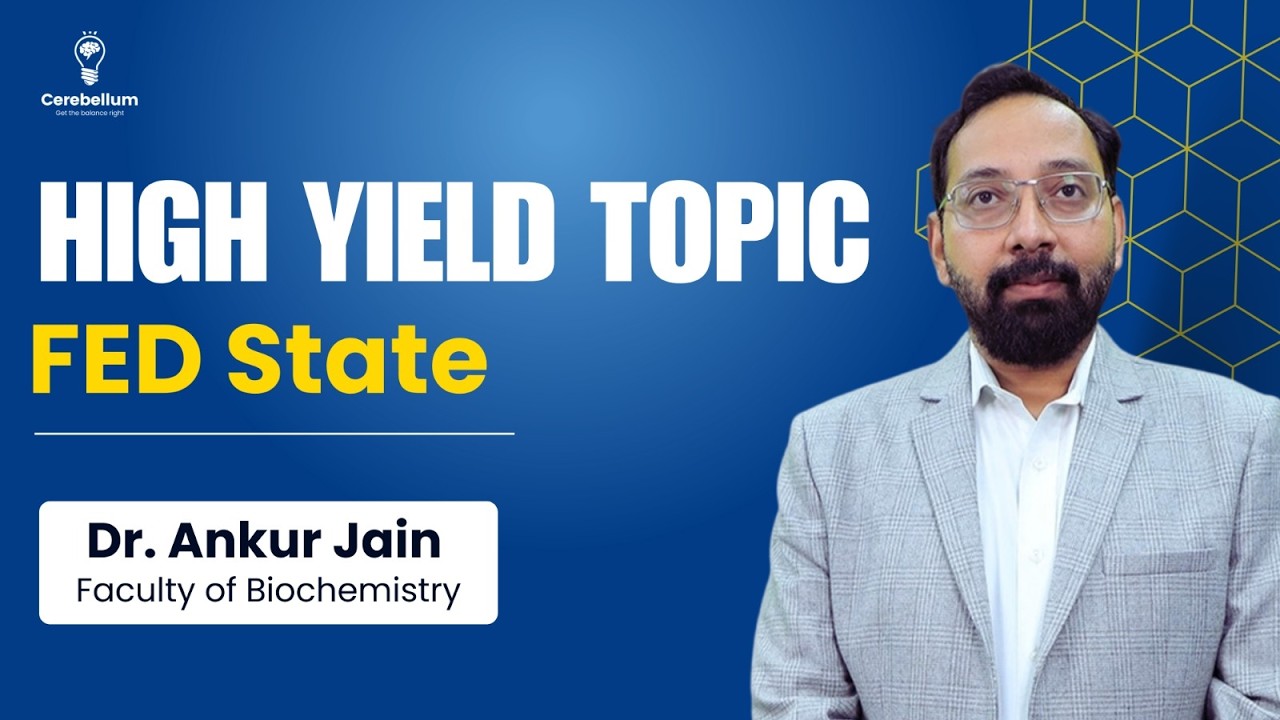 FED State | High Yield Topic Biochemistry | Dr. Ankur Jain