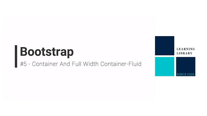 Bootstrap #5 - Container & Full Width Container-Fluid in Bootstrap