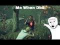 Dead by Daylight can be fun :D