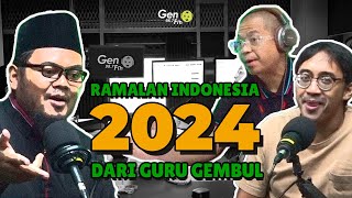 GURU GEMBUL: DARI PERANG SAMPAI BENCANA BAKAL TERJADI DI INDONESIA TAHUN 2024 | TAKHAYUL #1