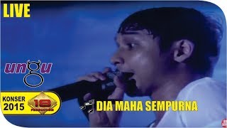 Live Konser ~ Ungu - Dia Maha Sempurna @SUBANG 2015