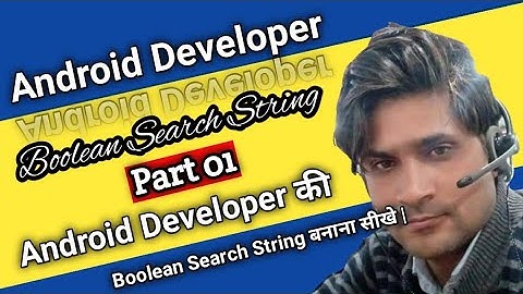 Part 01 | Android Developer Boolean Search String | How to make Android Developer Search String |