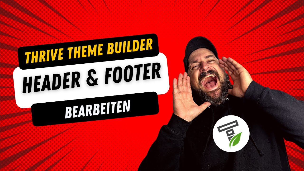 Thrive Theme Builder Header & Footer auswählen & bearbeiten - YouTube