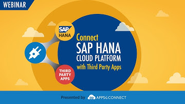 Webinar: Connect SAP HANA Cloud Platform with Third Party Applications
