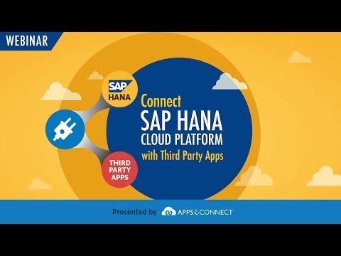 Webinar: Connect SAP HANA Cloud Platform with Third Party Applications