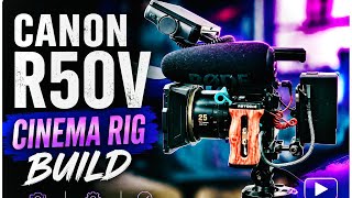 Canon R50V Cine Rig Video