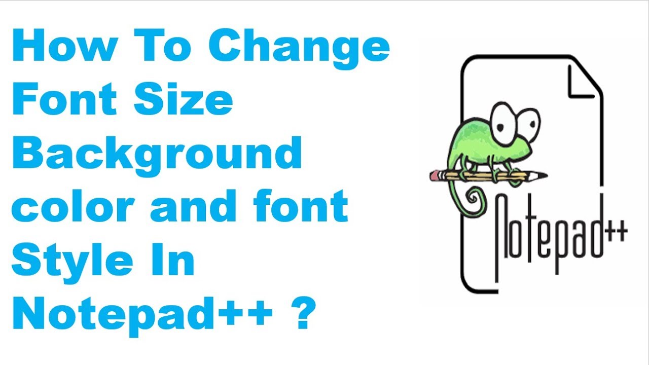 How To Change Font Size Background Color And Font Style In Notepad++ ? || Notepad++ Tips And Tricks