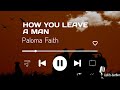 Paloma faith  how you leave a man  lyrics