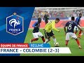 Equipe de France : France - Colombie (2-3), le résumé I FFF 2018
