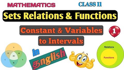 Sets, Relations and Functions  L- 1 [Tamil] | constants and variables | Intervals | Class 11 Maths