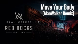 Move Your Body - AlanWalker Redrocks🇺🇸