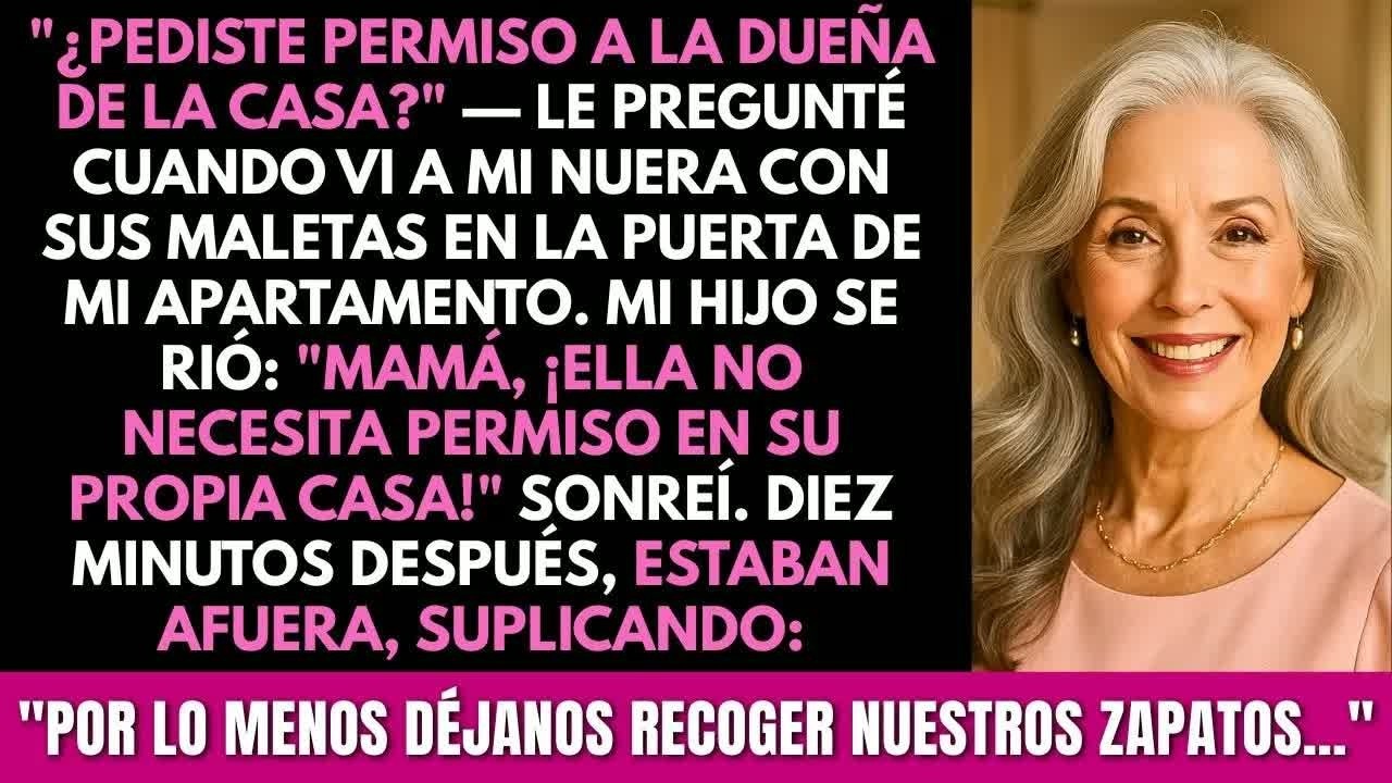 Mi nuera llegó con maletas. pregunté: “¿Pediste permiso para entrar?” Mi hijo rió. Minutos después..